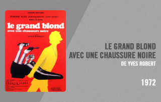 Filmographie Pierre Richard - Le Grand Blond avec une chaussure noire (Yves Robert, 1972)