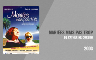 Filmographie Pierre Richard - Mariées mais pas trop (Catherine Corsini, 2003)