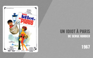 Filmographie Pierre Richard - Un idiot à Paris (Serge Korber, 1967)