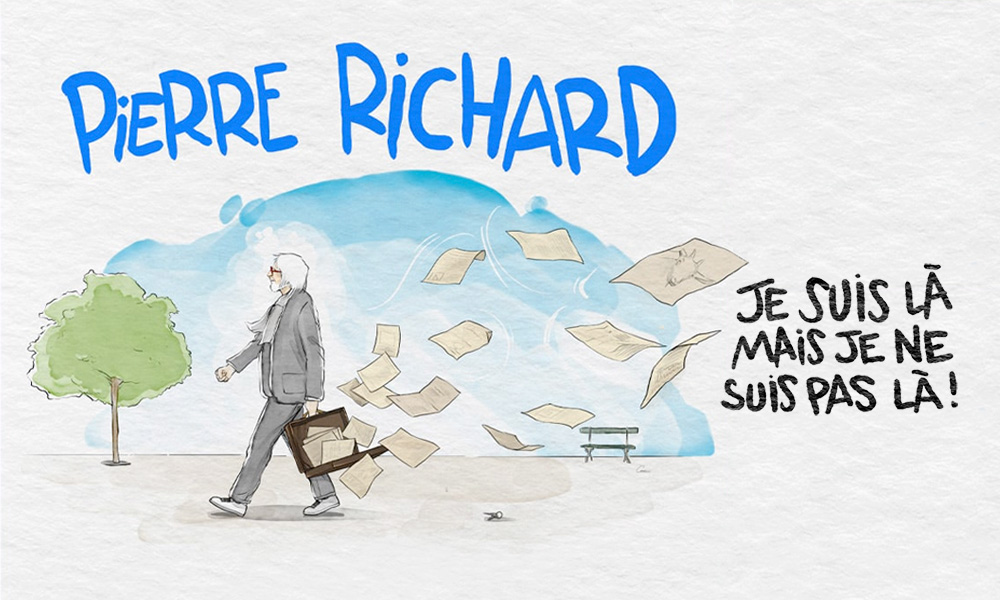 Je suis là mais je ne suis pas là ! - Pierre Richard - Site officiel